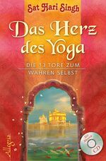 ISBN 9783793422235: Das Herz des Yoga - Die 13 Tore zum wahren Selbst