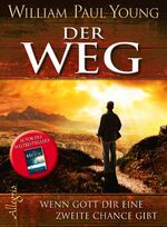 ISBN 9783793422389: Der Weg – Wenn Gott Dir eine zweite Chance gibt