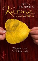 ISBN 9783793422723: Karma-Coaching - Wege aus der Schicksalsfalle