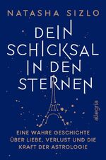 ISBN 9783793424413: Dein Schicksal in den Sternen - Bezaubernde Liebesgeschichte zwischen L.A. und Paris