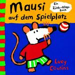 ISBN 9783794135189: Mausi auf dem Spielplatz. Ein Zieh-Klapp-Buch.