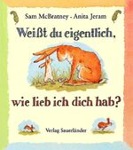 ISBN 9783794137756: Weisst du eigentlich, wie lieb ich dich hab?