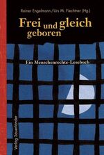 ISBN 9783794143436: Frei und gleich geboren – Ein Menschenrechte-Lesebuch