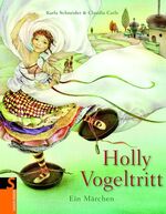 ISBN 9783794152179: Holly Vogeltritt: Ein Märchen