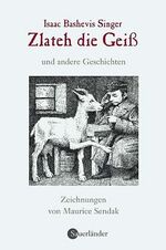 ISBN 9783794160280: Zlateh, die Geiß und andere Geschichten. Zeichnungen von Maurice Sendak