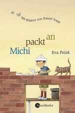 ISBN 9783794160426: Michi packt an!