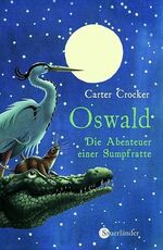 ISBN 9783794160471: Oswald -  Die Abenteuer einer Sumpfratte