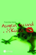 ISBN 9783794170456: Augen zu und ... Kuss