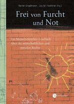 ISBN 9783794180172: Frei von Furcht und Not - Ein Menschenrechte-Lesebuch über die wirtschaftlichen und sozialen Rechte