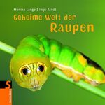 ISBN 9783794191352: Geheime Welt der Raupen