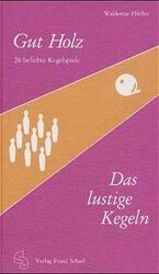 Gut Holz – Das lustige Kegeln