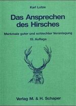 ISBN 9783794400317: Das Ansprechen des Hirsches - Merkmale guter und schlechter Veranlagung