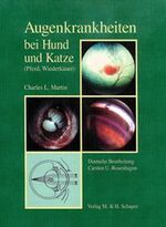 ISBN 9783794401536: Augenkrankheiten bei Hund und Katze Martin, Charles L; Rosenhagen, Carsten and Leopold-Temmler, D