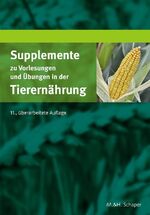 Supplemente zu Vorlesungen und Übungen in der Tierernährung