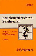 ISBN 9783794517343: Komplementärmedizin - Schulmedizin: Der Wissenschaftsstreit am Ende des 20. Jahrhunderts Kiene, Helmut und Gebhard, Karl H