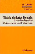 ISBN 9783794517374: Niedrig dosiertes Heparin – ("low-dose heparin"). Wirkungsweise und Indikationen
