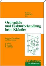 ISBN 9783794518166: Orthopädie und Frakturenbehandlung beim Kleintier Orthopädie und Frakturbehandlung beim Kleintier Veterinärmedizin Tiermedizin Medizin Haustiere Kleintiere Knochenbruch (vet.) Knochenbrüche Orthopäde