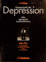 ISBN 9783794518661: Körpersprache der Depression – Atlas depressiver Ausdrucksformen