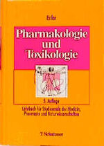 Pharmakologie und Toxikologie – Lehrbuch für Studierende der Medizin, Pharmazie und Naturwissenschaften