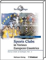 ISBN 9783794520381: Sports Clubs in Various European Countries (Club of Cologne)