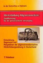 ISBN 9783794520770: Weiterbildung Allgemeinmedizin: Qualifizierung für die primärärztliche Versorgung – Entwicklung, Gegenwart und Perspektiven der allgemeinmedizinischen Weiterbildungsordnung in Deutschland