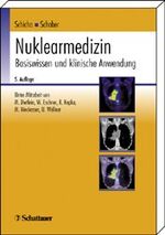 Nuklearmedizin – Basiswissen und klinische Anwendung