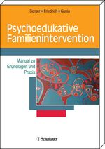 ISBN 9783794522705: Psychoedukative Familienintervention – Manual zu Grundlagen und Praxis