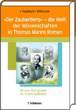 ISBN 9783794522811: "Der Zauberberg" - die Welt der Wissenschaften in Thomas Manns Roman – Mit einer Bibliographie der Forschungsliteratur