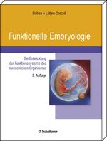 ISBN 9783794522859: Funktionelle Embryologie – Die Entwicklung der Funktionssysteme des menschlichen Organismus