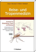 ISBN 9783794522866: Reise- und Tropenmedizin – Kursbuch für Weiterbildung, Praxis und Beratung