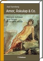 ISBN 9783794523436: Amor, Äskulap & Co. - Klassische Mythologie in der Sprache der modernen Medizin