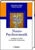 ISBN 9783794523788: Neuro-Psychosomatik – Grundlagen und Klinik neurologischer Psychosomatik