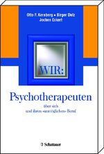 WIR: Psychotherapeuten über sich und ihren "unmöglichen" Beruf