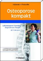 ISBN 9783794525485: Osteoporose kompakt - leitlinienbasierte Prävention, Diagnostik und Therapie ; mit 26 Fallbeispielen ; mit 18 Tabellen