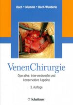 ISBN 9783794528424: VenenChirurgie: Operative, interventionelle und konservative Aspekte [Gebundene Ausgabe] interventionelle Therapie Phlebologie Schattauer Sklerosierung Thrombose Varikose Ulcus cruris Varikose Ulcus c