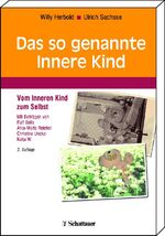 ISBN 9783794528486: Das so genannte Innere Kind - Vom Inneren Kind zum Selbst