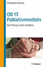 ISBN 9783794529766: QB 13 Palliativmedizin: Die Prüfung sicher bestehen