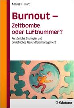 ISBN 9783794530427: Burnout - Zeitbombe oder Luftnummer? - Persönliche Strategien und betriebliches Gesundheitsmanagement