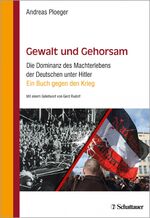 ISBN 9783794532377: Gewalt und Gehorsam: Die Dominanz des Machterlebens der Deutschen unter Hitler. Ein Buch gegen den Krieg.