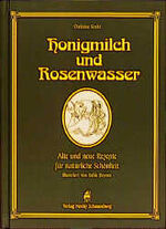 Honigmilch und Rosenwasser