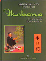 Ikebana - die Kunst, die Seele der Natur darzustellen