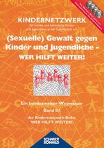 ISBN 9783795019082: Wer hilft weiter? Band 3 - (Sexuelle) Gewalt gegen Kinder und Jugendliche