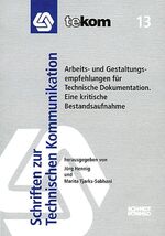 Arbeits- und Gestaltungsempfehlungen für Technische Dokumentation – Eine kritische Bestandsaufnahme