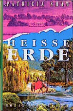 ISBN 9783795113544: Heisse Erde Shaw, Patricia; Cordes, Veronika und Dyckerhoff, Sigrid