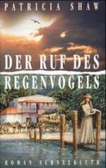ISBN 9783795113735: Der Ruf des Regenvogels – Roman