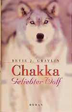 Chakka. Geliebter Wolf