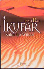 ISBN 9783795116613: Ikufar - Sohn der Wüste – Roman