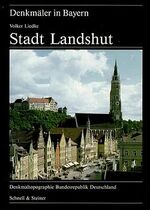 ISBN 9783795410025: Stadt Landshut  Ensembles - Baudenkmäler - Archäologische Geländedenkmäler ( Denkmäler in Bayern, Band II, 24).