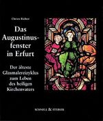 ISBN 9783795411268: Das Augustinusfenster in Erfurt: Der älteste Glasmalereizyklus zum Leben des heiligen Kirchenvaters