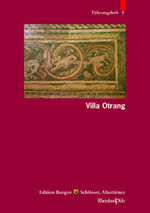 ISBN 9783795414658: Villa Otrang. Führungsheft 5. Edition Burgen, Schlösser, Altertümer Rheinland- Pfalz. inkl. Orientierungskarte "Römische Villa Otrang", Stand: 1. Auflage 2012.